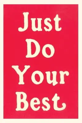Vintage Journal Stačí robiť to najlepšie slogan - Vintage Journal Just Do Your Best Slogan