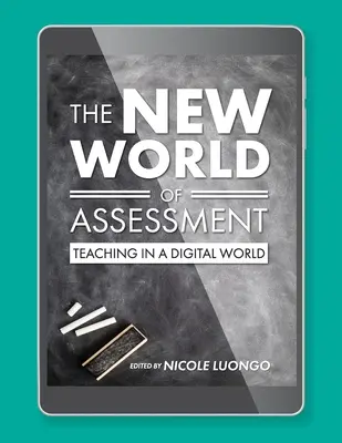 Nový svet hodnotenia: Vyučovanie v digitálnom svete - The New World of Assessment: Teaching in a Digital World