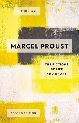 Marcel Proust: Fikcie života a umenia - Marcel Proust: The Fictions of Life and of Art