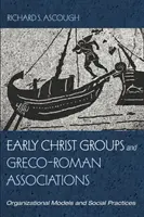 Rané Kristove skupiny a grécko-rímske združenia - Early Christ Groups and Greco-Roman Associations