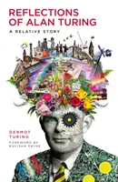 Úvahy o Alanovi Turingovi - Relatívny príbeh - Reflections of Alan Turing - A Relative Story