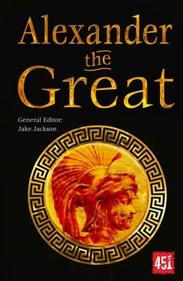 Alexander Veľký: Epickí a legendárni vodcovia - Alexander the Great: Epic and Legendary Leaders