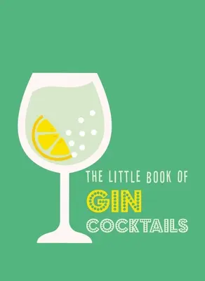Malá kniha džinových koktailov - The Little Book of Gin Cocktails