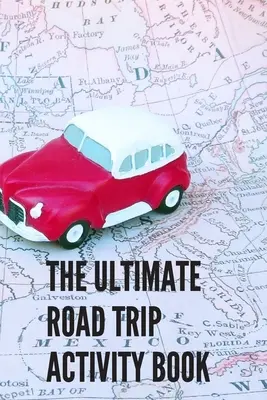 Konečná kniha aktivít na výlety: 100 strán hernej zábavy! 8 rôznych hier (vrátane 3D Tic Tac Toe), hodiny ľahkého jednoduchého hrania s Fa - The Ultimate Road Trip Activity Book: 100 Pages of Gaming Fun! 8 different games (including 3D Tic Tac Toe), hours of Light Easy Fun Game play with Fa