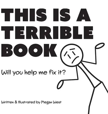 Toto je strašná kniha - Pomôžeš mi ju opraviť?: Zábavná interaktívna kniha na hlasné čítanie pre deti - This is a Terrible Book - Will You Help Me Fix It?: Funny Interactive Read Aloud Book for Kids