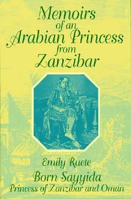 Spomienky arabskej princeznej zo Zanzibaru - Memoirs of an Arabian Princess from Zanzibar