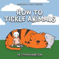 Ako poštekliť zvieratá - How to Tickle Animals