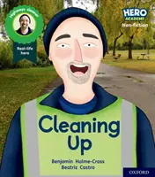 Hrdinská akadémia literatúra faktu: Oxford Level 5, Green Book Band: Upratovanie - Hero Academy Non-fiction: Oxford Level 5, Green Book Band: Cleaning Up