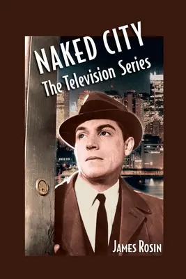 Nahé mesto: (revidované vydanie) - Naked City: The Television Series: (Revised Edition)