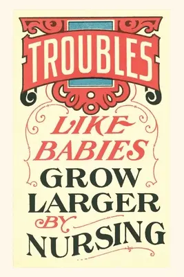 Vintage Journal Problémy sa zväčšujú ošetrovaním - Vintage Journal Troubles Grow Larger by Nursing