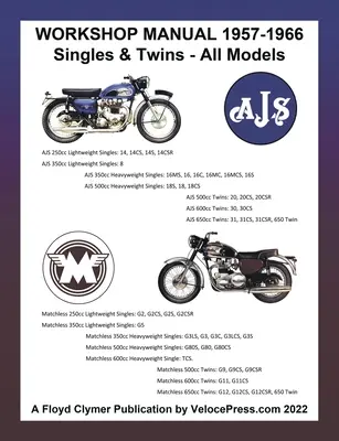 Ajs & Matchless 1957-1966 Workshop Manual Všetky modely - Single & Twins - Ajs & Matchless 1957-1966 Workshop Manual All Models - Singles & Twins