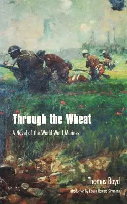 Cez pšenicu: A Novel of the World War I Marines - Through the Wheat: A Novel of the World War I Marines