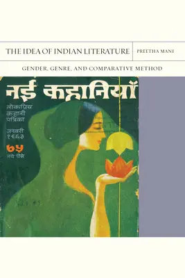 Idea indickej literatúry: Rod, žáner a komparatívna metóda 41. zväzok - The Idea of Indian Literature: Gender, Genre, and Comparative Methodvolume 41