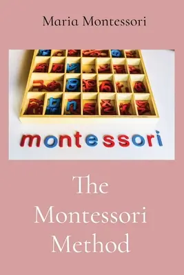 Montessori metóda - The Montessori Method