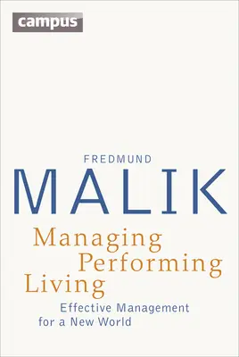 Manažment výkonného života: Efektívny manažment pre nový svet - druhé vydanie - Managing Performing Living: Effective Management for a New World - Second Edition