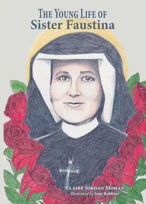 Mladý život sestry Faustíny - The Young Life of Sister Faustina