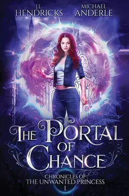 Portál náhody: Séria UF/dobrodružná séria o polobožských fae YA - The Portal of Chance: A YA Halfling Fae UF/Adventure Series
