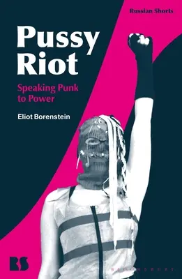 Pussy Riot: Pankáčsky prejav k moci - Pussy Riot: Speaking Punk to Power
