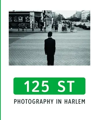 125: Fotografia v Harleme - 125th Street: Photography in Harlem