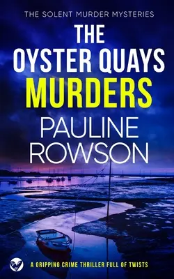 VRAŽDY V OYSTER QUAYS napínavý kriminálny triler plný zvratov - THE OYSTER QUAYS MURDERS a gripping crime thriller full of twists
