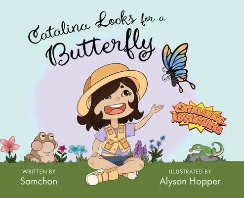 Catalina hľadá motýľa - Catalina Looks for a Butterfly