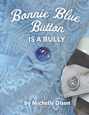 Bonnie Blue Button je tyran - Bonnie Blue Button is a Bully