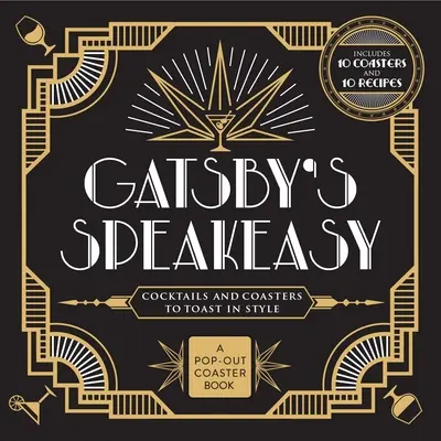 Gatsbyho speakeasy: Koktaily a podšálky na štýlový prípitok - Gatsby's Speakeasy: Cocktails and Coasters to Toast in Style