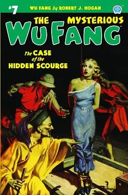 Tajomný tesák Wu #7: Prípad skrytej pohromy - The Mysterious Wu Fang #7: The Case of the Hidden Scourge