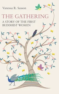Zhromaždenie: Príbeh prvých budhistických žien - The Gathering: A Story of the First Buddhist Women