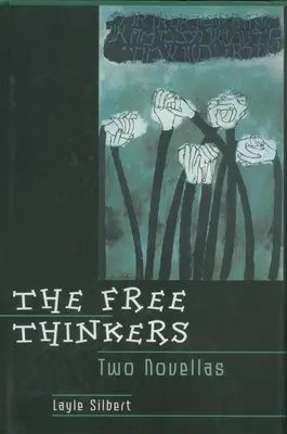 The Free Thinkers: Dve novely - The Free Thinkers: Two Novellas