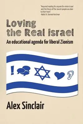 Milovať skutočný Izrael: Vzdelávací program pre liberálny sionizmus - Loving the Real Israel: An Educational Agenda for Liberal Zionism