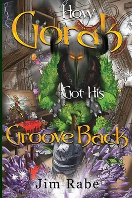 Ako sa Gorak dostal späť do pohody - How Gorak Got His Groove Back