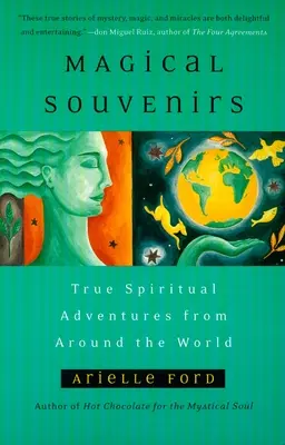 Magické suveníry - Mystické príbehy z ciest po celom svete - Magical Souvenirs - Mystical Travel Stories from Around the World