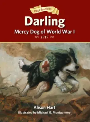 Darling, milosrdný pes z prvej svetovej vojny - Darling, Mercy Dog of World War I