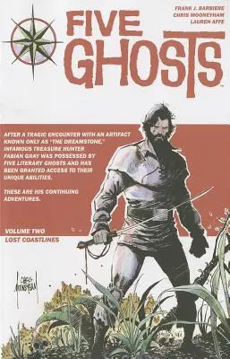 Päť duchov, 2. diel: Stratené pobrežia - Five Ghosts Volume 2: Lost Coastlines