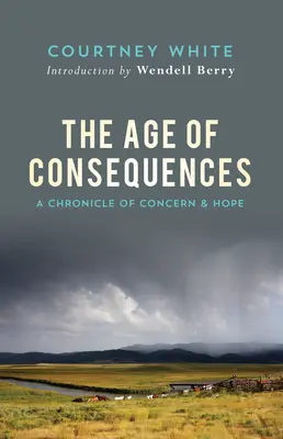 Vek následkov: Kronika obáv a nádeje - The Age of Consequences: A Chronicle of Concern and Hope