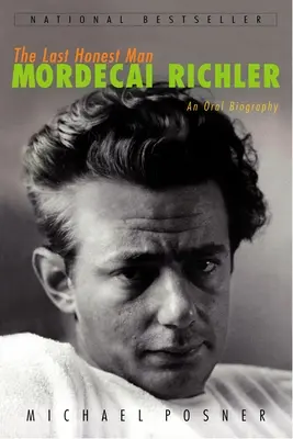 Posledný čestný muž: Mordecai Richler: ústny životopis - The Last Honest Man: Mordecai Richler: An Oral Biography