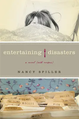 Zábavné katastrofy: Román (s receptami) - Entertaining Disasters: A Novel (With Recipes)