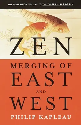Zen: Zen: Splynutie Východu a Západu - Zen: Merging of East and West