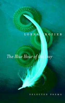 Modrá hodina dňa: Básne: vybrané básne - The Blue Hour of the Day: Selected Poems