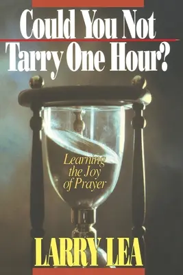 Nemohli by ste vydržať ani hodinu? - Could You Not Tarry One Hour?