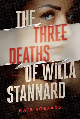 Tri úmrtia Willy Stannardovej: triler - The Three Deaths of Willa Stannard: A Thriller