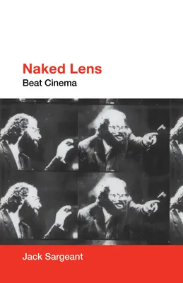 Nahý objektív: Beat Cinema - Naked Lens: Beat Cinema