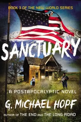 Sanctuary (Útočisko): Postapokalyptický román - Sanctuary: A Postapocalyptic Novel