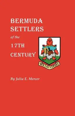 Bermudskí osadníci 17. storočia. Genealogické poznámky z Bermúd - Bermuda Settlers of the 17th Century. Genealogical Notes from Bermuda