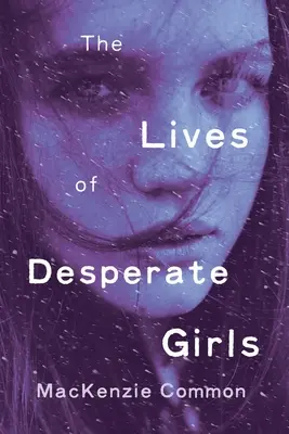 Životy zúfalých dievčat - The Lives of Desperate Girls
