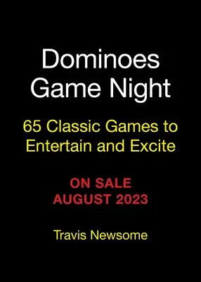 Domino Game Night: 65 klasických hier, ktoré zabavia a nadchnú - Dominoes Game Night: 65 Classic Games to Entertain and Excite