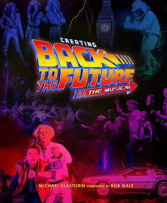 Tvorba muzikálu Návrat do budúcnosti - Creating Back to the Future the Musical