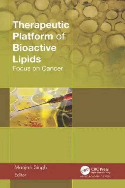 Terapeutická platforma bioaktívnych lipidov: Zameranie na rakovinu - Therapeutic Platform of Bioactive Lipids: Focus on Cancer