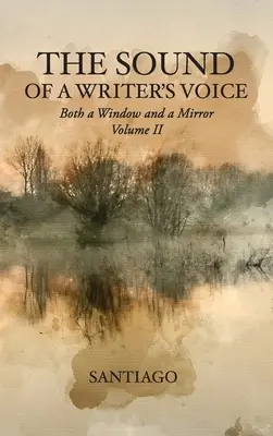 Zvuk spisovateľovho hlasu: Okno aj zrkadlo II. diel - The Sound of a Writer's Voice: Both a Window and a Mirror Volume II